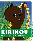 Kirikou Et Le Collier De La Discorde
