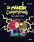 Le Manoir Croquignole Tome 01 Coup De Foudre Lcole