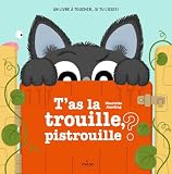 T'as La Trouille, Pistrouille 