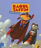 Raoul Taffin super-héros Raoul Taffin super-héros