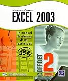 Excel 2003 : Le Manuel De R%C3%A9f%C3%A9rence + Le Cahier D'exercices