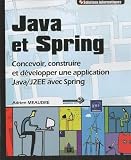 Java Et Spring Concevoir Construire Et Dvelopper Une Application Javaj2ee Avec Spring