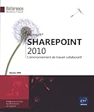 Sharepoint 2010   L'environnement De Travail Collaboratif