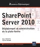 Sharepoint Server 2010   D%C3%A9ploiement Et Administration De La Plate Forme