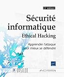 S%C3%A9curit%C3%A9 Informatique   Ethical Hacking   Apprendre L'attaque Pour Mieux Se D%C3%A9fendre (3%C3%A8me %C3%A9dition)