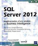 Sql Server 2012   Impl%C3%A9mentation D'une Solution De Business Intelligence (sql Server, Analysis Services, Reporting Services, Integration Services, Powerpivot, Powerview)