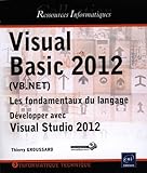 Visual Basic 2012 (vb.net)   Les Fondamentaux Du Langage   D%C3%A9velopper Avec Visual Studio 2012