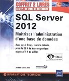 Sql Server 2012   Coffret De 2 Livres : Ma%C3%AEtrisez L'administration D'une Base De Donn%C3%A9es