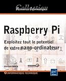 Raspberry Pi   Exploitez Tout Le Potentiel De Votre Nano Ordinateur
