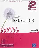 Excel 2013   Coffret De 2 Livres : Le Manuel De R%C3%A9f%C3%A9rence + Le Cahier D'exercices