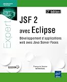 Jsf 2 Avec Eclipse Dveloppement Dapplications Web Avec Java Server Faces 2ime Dition