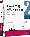 Excel 2013 Et Powerpivot   Coffret De 2 Livres : Business Intelligence Simple Et Efficace