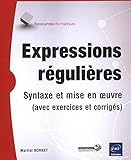 Expressions R%C3%A9guli%C3%A8res   Syntaxe Et Mise En Oeuvre (avec Exercices Et Corrig%C3%A9s)