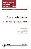 Les Ondelettes Et Leurs Applications