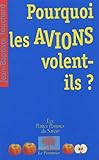 Pourquoi Les Avions Volent Ils 