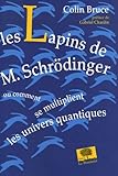 Les Lapins De M. Schr%C3%B6dinger : Ou Comment Se Multiplient Les Univers Quantiques