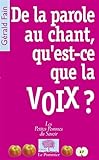 De La Parole Au Chant Questce Que La Voix 
