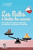 Les Maths Toutes Les Sauces Pour Aider Les Enfants Apprivoiser Les Systmes Numrique Et Mtrique