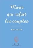 Marie Qui Refait Les Couples Neuvaine Et Atelier Temps Dcoute
