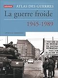La Guerre Froide : Une Histoire Militaire