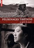 Plerinages Tibtains Le Got Du Sacr