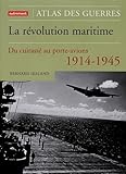La Rvolution Maritime 19141945 Du Cuirass Au Porteavion