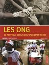 Les ONG : De nouveaux acteurs pour changer le monde