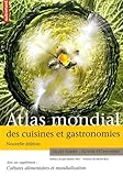 Atlas Mondial Des Cuisines Et Gastronomies : Suppl%C3%A9ment Cultures Alimentaires Et Mondialisation