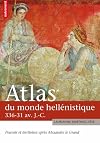 Atlas du monde hellénistique (336-31 av JC) : Pouvoir et territoires après Alexandre le Grand