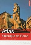 Atlas historique de Rome : IXe siècle avant J.-C. - XXIe siècle