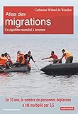 Atlas Des Migrations : Un %C3%A9quilibre Mondial %C3%A0 Inventer