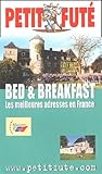 Bed Breakfast Les Meilleures Adresses En France