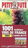 Les 1001 Meilleurs Vins De France Moins De 8 Euro 2004