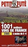 Petit Fut Les 1001 Meilleurs Vins De France Moins De 8 Euros