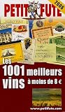 Petit Fut Les 1001 Meilleurs Vins De France Moins De 8 Euros