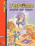 Lespionne Allume Son Robot