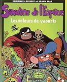 Sardine De Lespace Tome 4 Les Voleurs De Yaourt