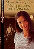 Quatre Filles Et Plus Tome 1 Une Chanson Pour Vinciane