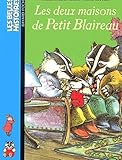 Les Deux Maisons De Petit Blaireau