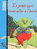 Le Petit Ogre Veut Aller Lcole