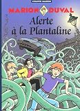 Marion Duval Tome 13 Alerte La Plantaline