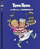 Tomtom Et Nana Tome 3 Tomtom Le Roi De La Tambouille
