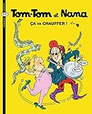 Tomtom Et Nana Tome 15 Ca Va Chauffer 