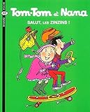 Tomtom Et Nana Tome 18 Salut Les Zinzins 