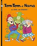 Tomtom Et Nana Tome 24 Au Zoo Les Zozos 