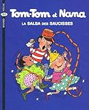 Tomtom Et Nana Tome 30 La Salsa Des Saucisses