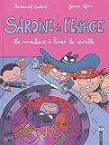 Sardine De Lespace Tome 3 La Machine Laver La Cervelle