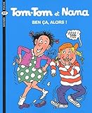 Tomtom Et Nana Tome 33 Ben A Alors 