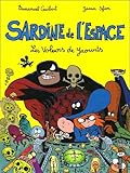 Sardine De Lespace Tome 4 Les Voleurs De Yaourts