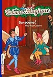 La Cabane Magique Tome 20 Sur Scne 